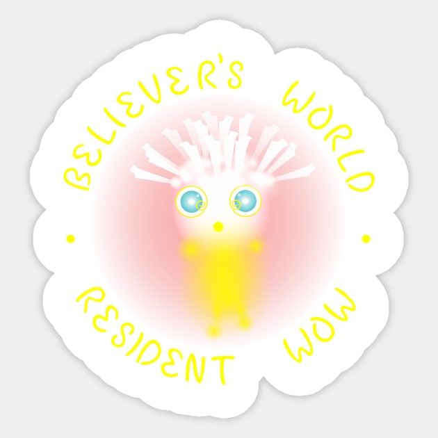 With Text Version - Believer's World Resident Wow Sticker by Believer's World The Other World The Eternal World